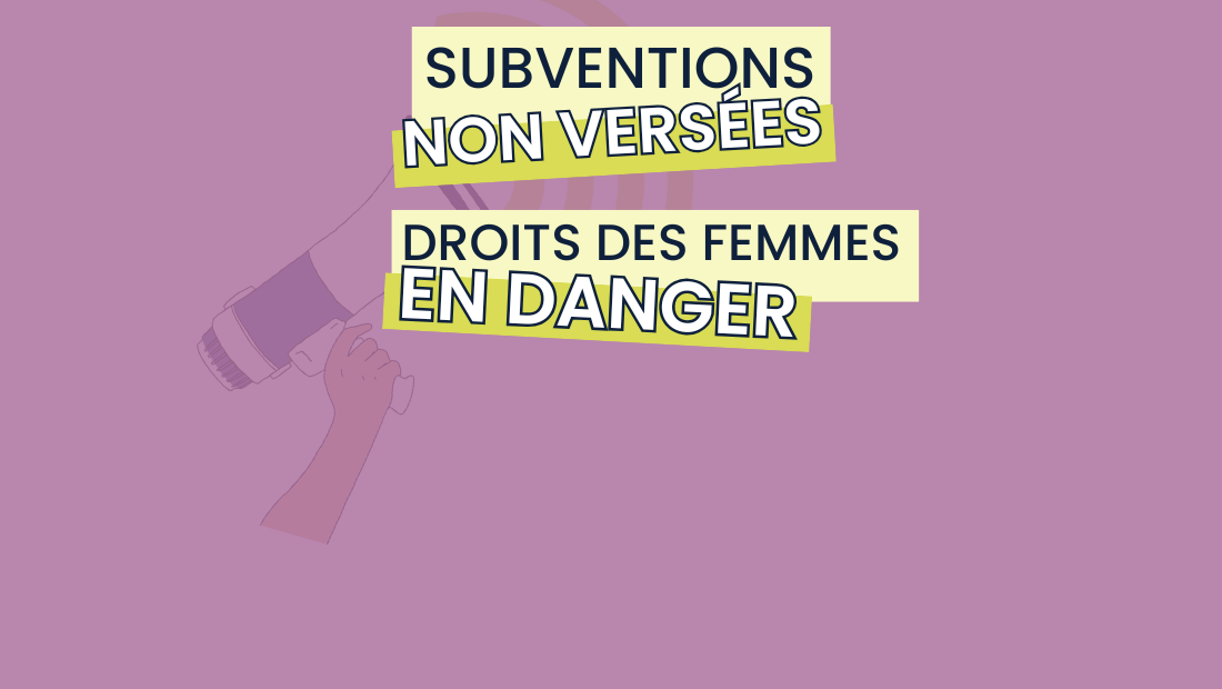 Subventions non versées, droits des femmes en danger